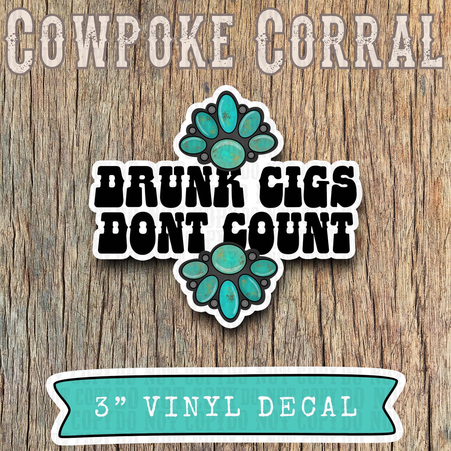 DRUNK CIGS DON’T COUNT VINYL DECAL STICKER