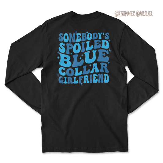 SOMEBODY’S SPOILED BLUE COLLAR GIRLFRIEND LONG SLEEVE TEE