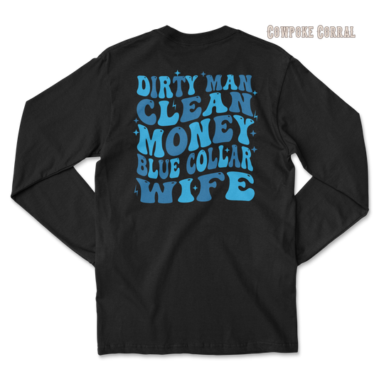 DIRTY MAN CLEAN MONEY LONG SLEEVE TEE