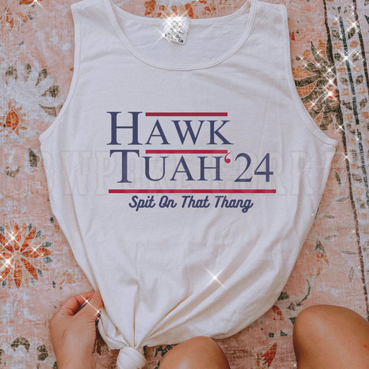 HAWK TUAH ‘24 SPIT ON THAT THANG TANK TOP