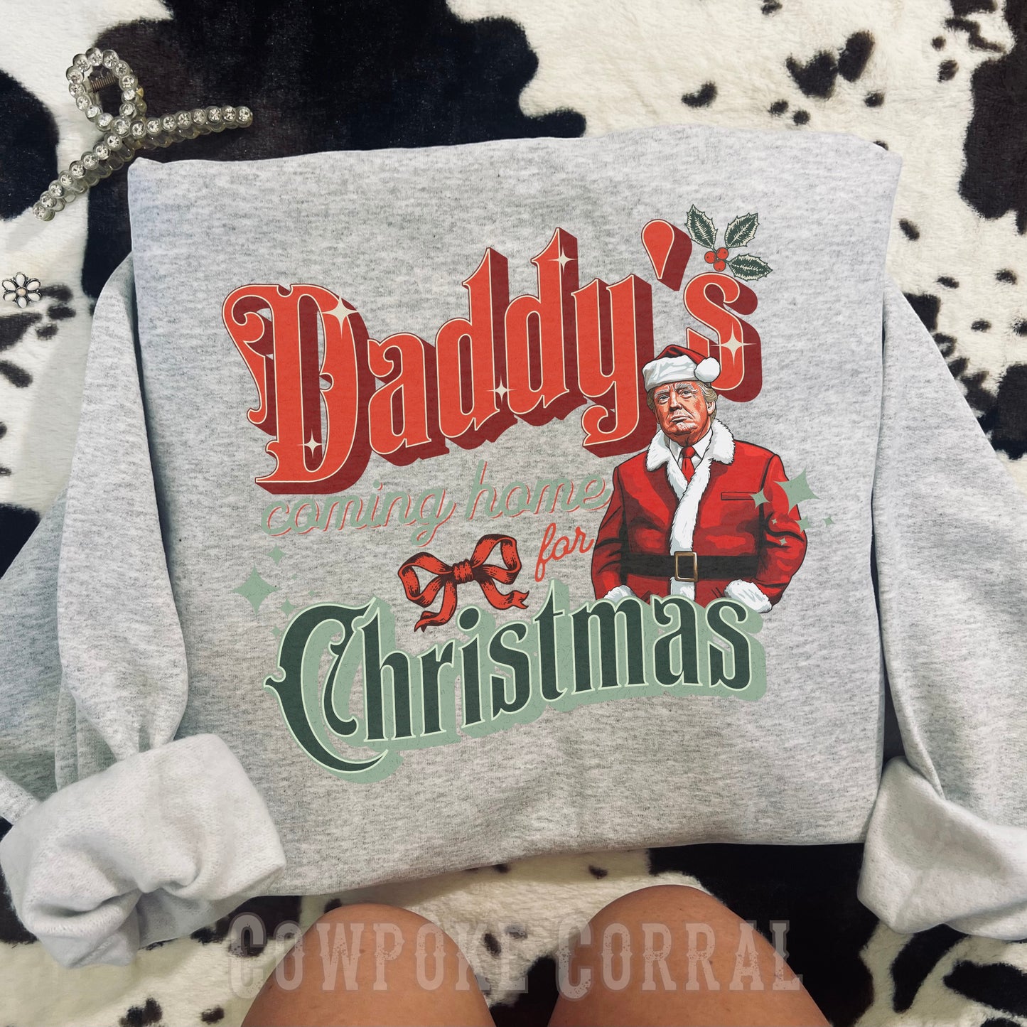 DADDY’S COMING HOME FOR CHRISTMAS CREWNECK SWEATSHIRT