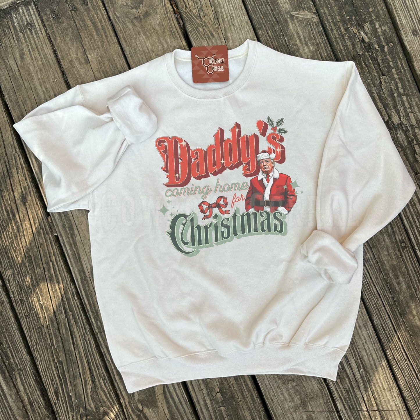 DADDY’S COMING HOME FOR CHRISTMAS CREWNECK SWEATSHIRT