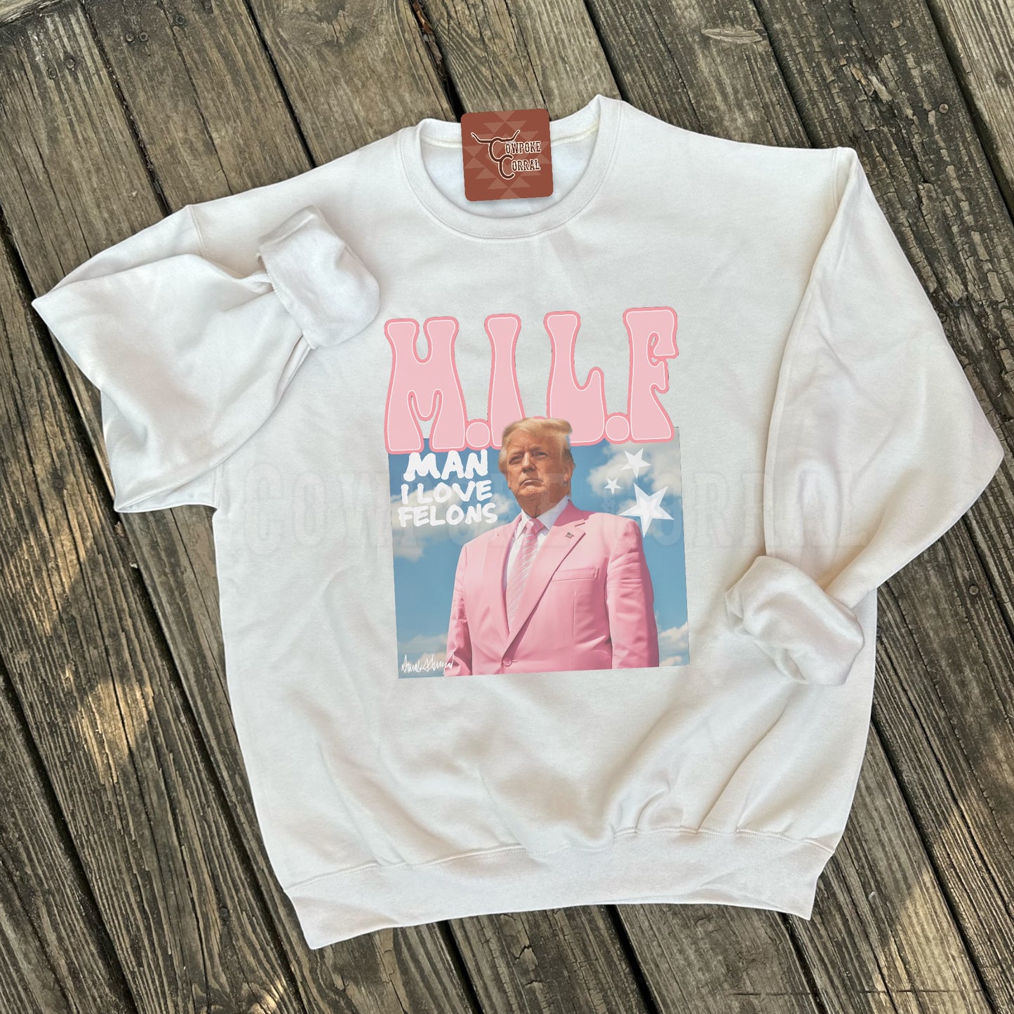 M.I.L.F. MAN I LOVE FELONS CREWNECK SWEATSHIRT