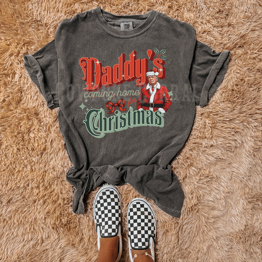 DADDY’S COMING HOME FOR CHRISTMAS TEE