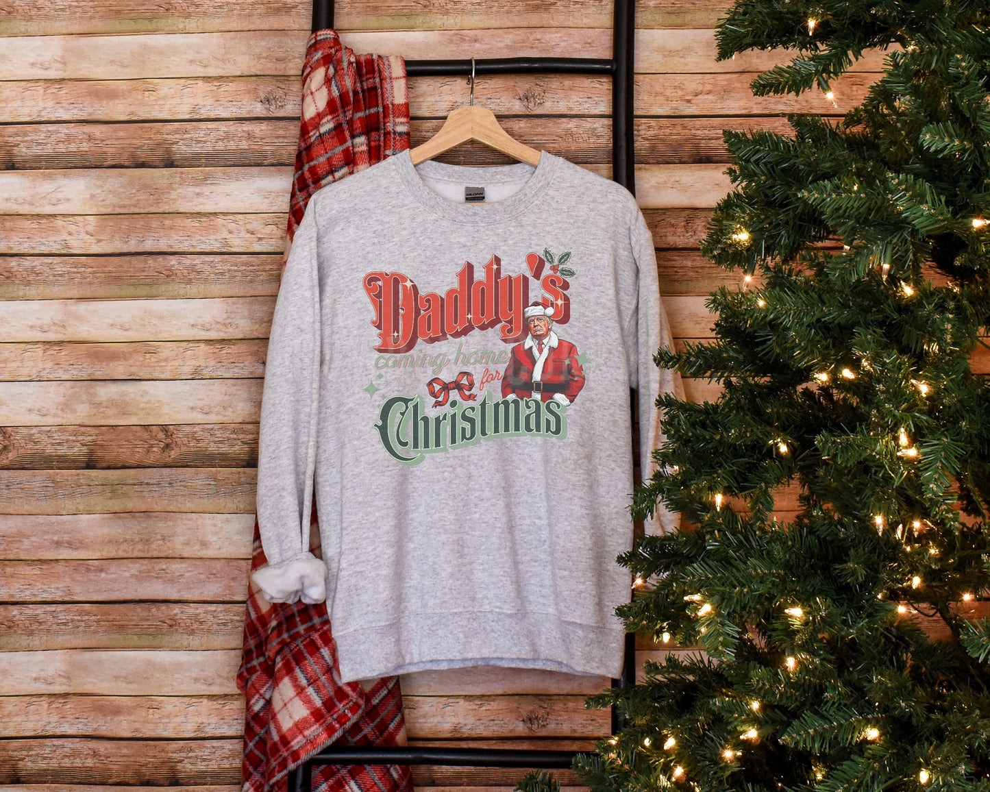 DADDY’S COMING HOME FOR CHRISTMAS CREWNECK SWEATSHIRT