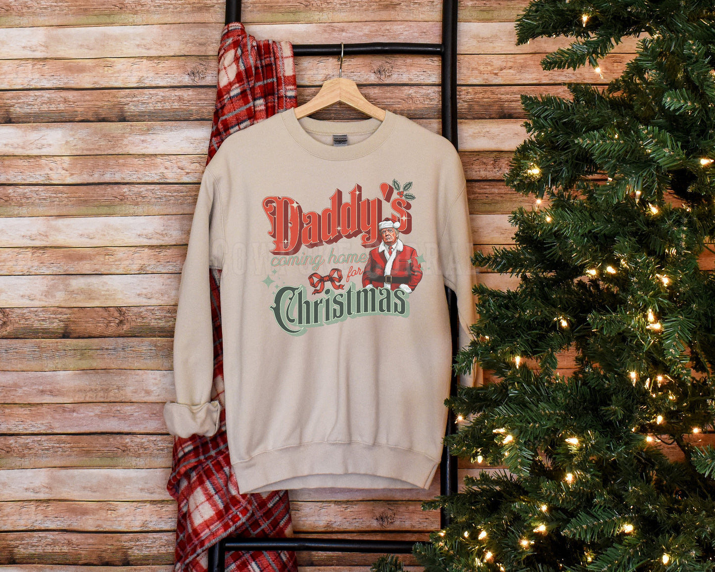 DADDY’S COMING HOME FOR CHRISTMAS CREWNECK SWEATSHIRT