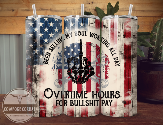 Working Overtime - Skinny Tumbler